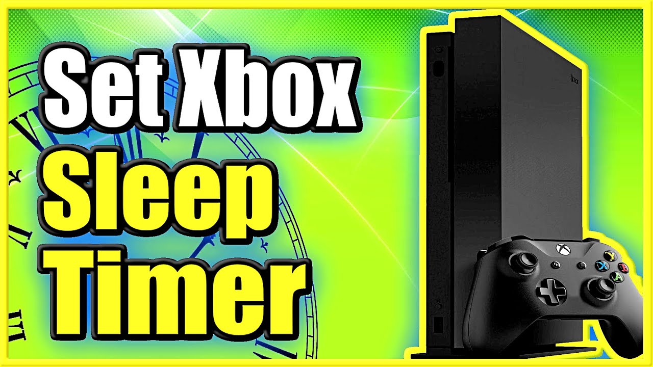 How To Put A Sleep Timer On Xbox One