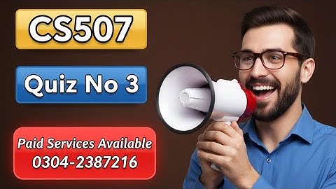 CS507 Quiz 03 Solution Lecture(23-35) || Cs507 Quiz Final Term