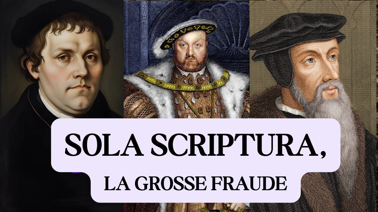 Sola Scriptura, la grosse fraude