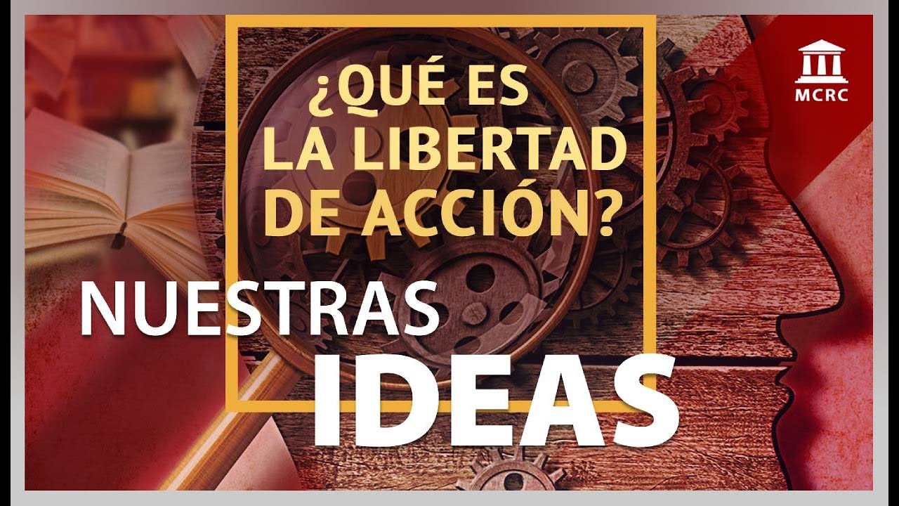 Libertad de acción (1ª parte) - YouTube