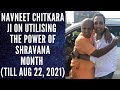 Navneet Chitkara Ji on how to empower yourself during this Shravana Month (July 22nd-Aug 23rd 2021)