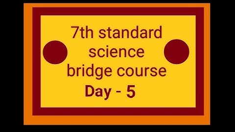 7th standard science bridge course Day 5 2023-24 | 7th science bridge course Day 5 2023-24