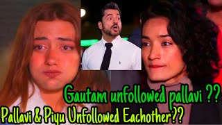 GAUTAM UNFOLLOWED PALLAVI ?PALLAVI & PIYU FIGHT ? NEXT TASK WINNER WHICH GANG