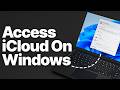 How to Access iCloud Files &amp; Photos on Windows 11 (Browser vs. App)