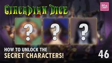 How To Unlock The Secret Characters! | Circadian Dice | Episode 46