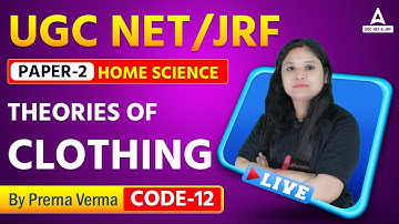 UGC NET/JRF PAPER-2 I Home Science Theories Of Clothing I By Prerna Ma
