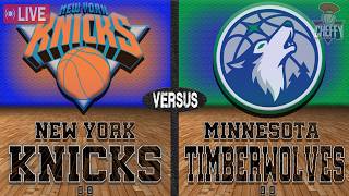 New York Knicks VS Minnesota Timberwolves LIVE Play-By-Play Commentary | Pre & Post Game Coverage