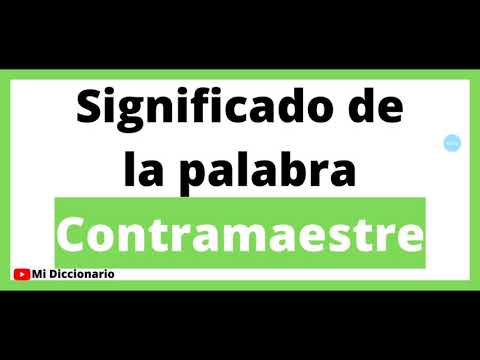 Video: Contramaestre es La etimología de la palabra