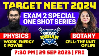 NEET 2024 GIB 4.0 : Exam 2 Special - One Shot Series| Work, Energy and Power | Cell The Unit of Life