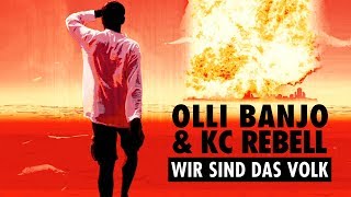 Olli Banjo feat. KC Rebell ► WIR SIND DAS VOLK ◄ (Official Video)