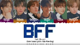 TWS (투어스) 'BFF' Lyrics [Color Coded Han_Rom_Eng]
