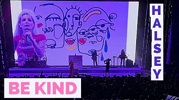 BE KIND - LIVE - HALSEY LOVE AND POWER TOUR