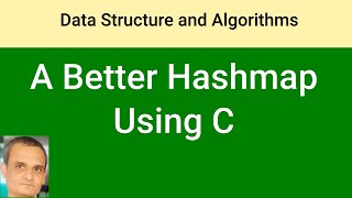 A Better Hashmap Using C
