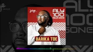 ALY 100 SONGS _ BARKA TOE