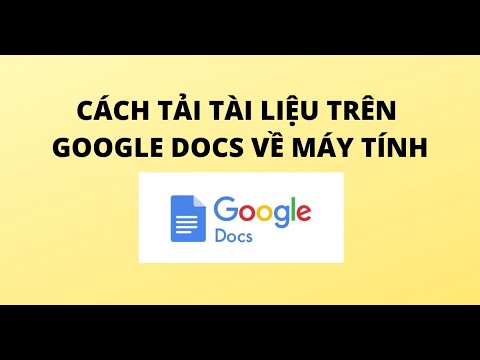 CÁCH TẢI TÀI LIỆU TRÊN GOOGLE DOCS VỀ MÁY TÍNH