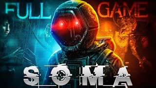 SOMA - FULL GAME Walkthrough Gameplay No Commentary