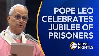 Pope Leo Marks Final Major Jubilee Celebration with Jubilee of Prisoners | EWTN News Nightly