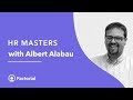 Hr masters 3 optimizing hr for future hypergrowth with albert alabau