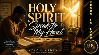 Holy Spirit Speak To My Heart - By Zion Vibe