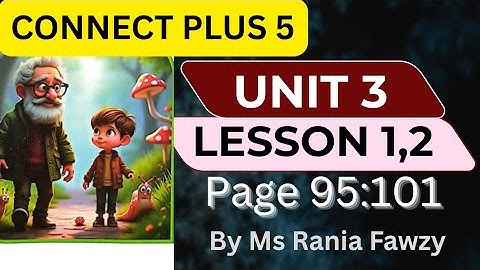 حل صفحة 101,100,96,95 على lesson 1, 2 من يونت 3  كونكت بلس 5/ للصف الخامس 2026