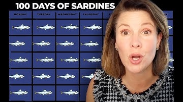 Sardines for 100 days?!