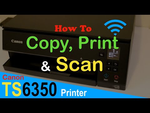 How to Scan, Print & Copy with Canon Pixma TS6350 Wireless Printer ?