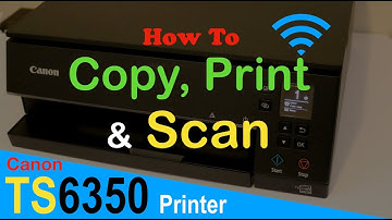 How to Scan, Print & Copy with Canon Pixma TS6350 Wireless Printer ?