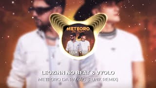 Luan Santana - Meteoro da Paixão (Leozinn No Beat & VYOLO Remix)