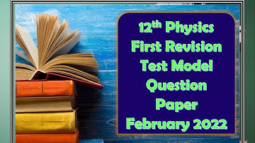 12th Physics First Revision Test Model Questions Bank TM & EM 2022 | 12th Physics 1st Revision Paper