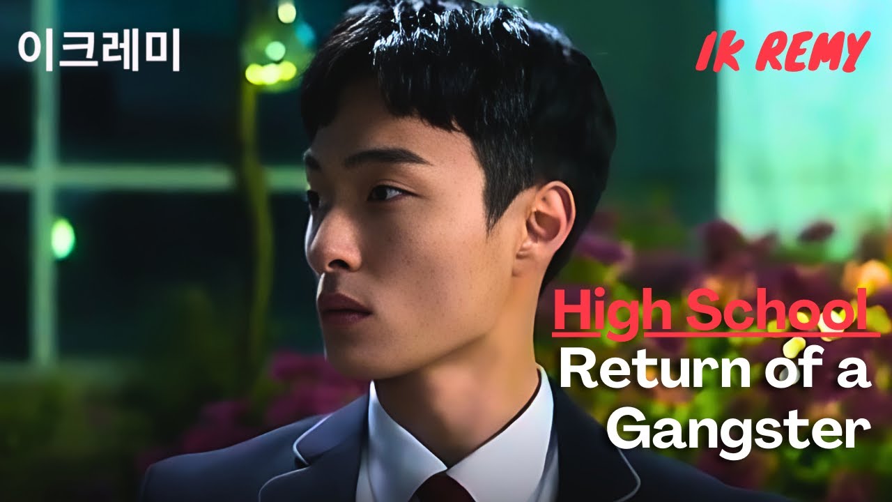 The High School Return of a Gangster YouTube