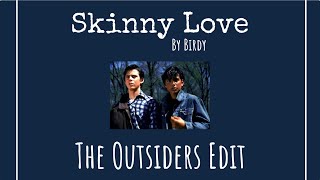 Skinny Love By Birdy: The Outsiders Ponyboy Curtis and Johnny Cade Edit #shorts