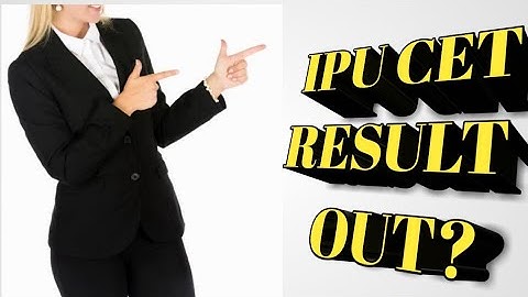 IPU CET Results is out?