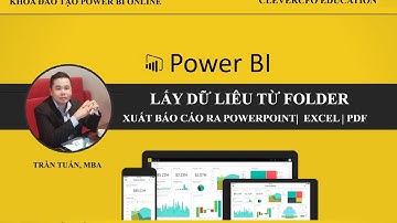 Lấy dữ liệu từ folder có nhiều file Excel và xuất báo cáo Power BI
