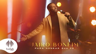 Jairo Bonfim | Para Honrar Sua Fé [Clipe Oficial] chords