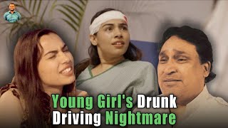 Young Girl&#39;s Drunk Driving Nightmare | Nijo Jonson