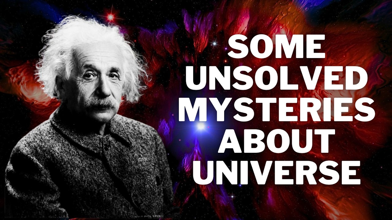 The Unsolved Mysteries of the Universe - YouTube