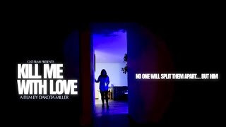 KILL ME WITH LOVE | Official Teaser #2 - CNT FILMS STUDIO (2023)