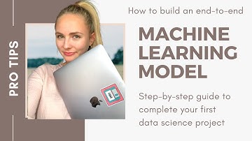 How to build a machine learning model - Complete guide for your first data science project