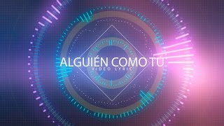 ALGUIÉN COMO TÚ - WILLIE MAGO (Lyric Video)