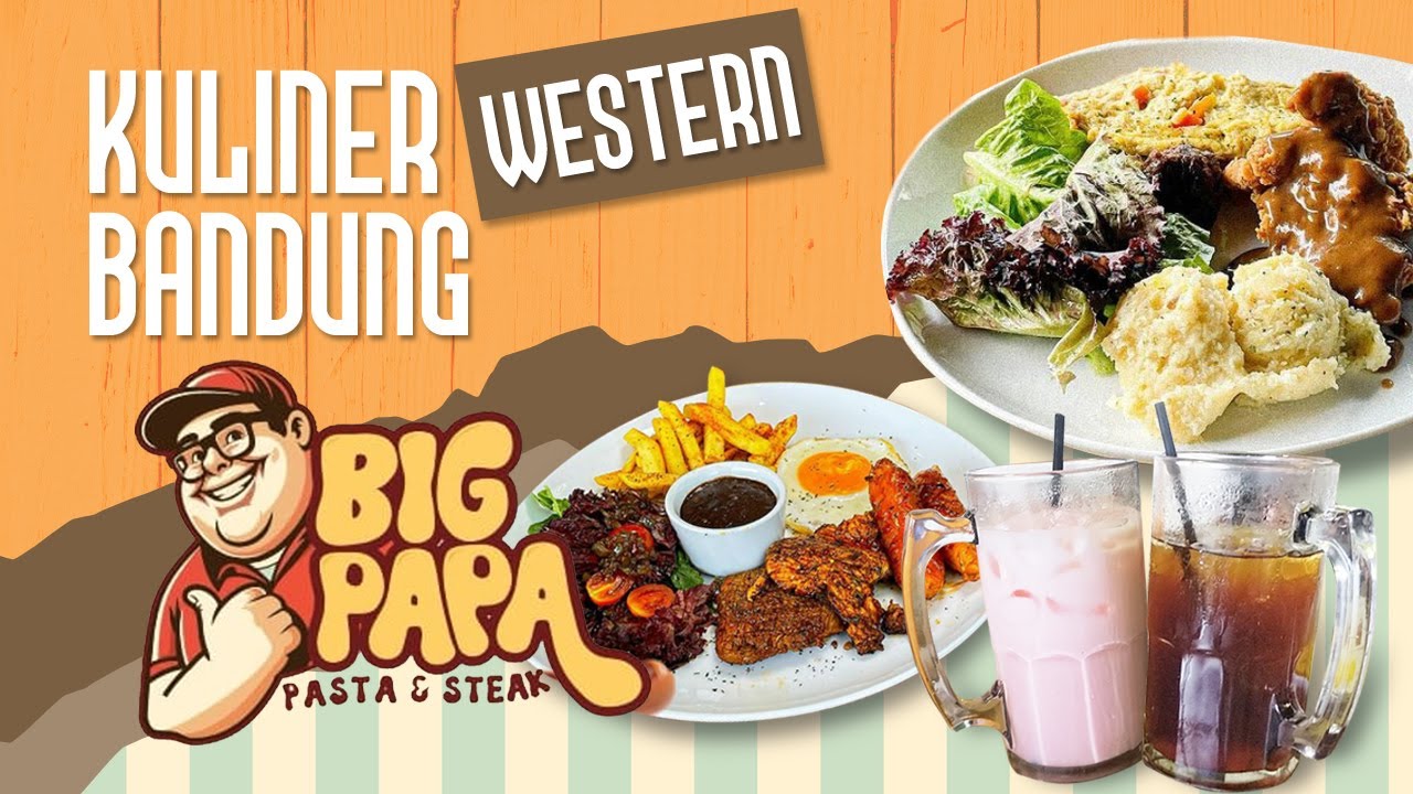BIG PAPA PASTA & STEAK BANDUNG | KULINER WESTERN BANDUNG