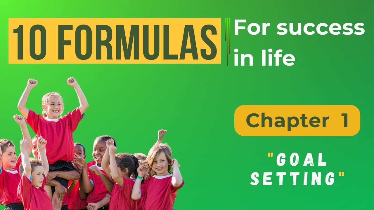 chapter 1 "Goal Setting" : book "10 Formulas for Success in Life"