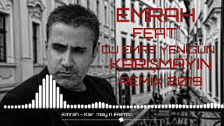 Emrah karışmayın rmx