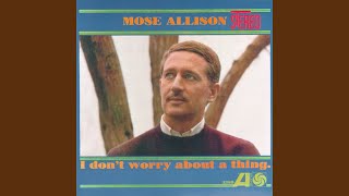 Your Mind Is on Vacation - Mose Allison