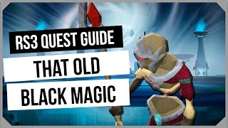 RS3: That Old Black Magic Quest Guide - Ironman Friendly - RuneScape 3