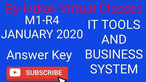 M1- R4 JAN 2020| IT TOOLS AND BUSINESS SYSTEM EXAM 2020