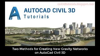 Two Methods for Creating New Gravity Networks on AutoCad Civil 3D