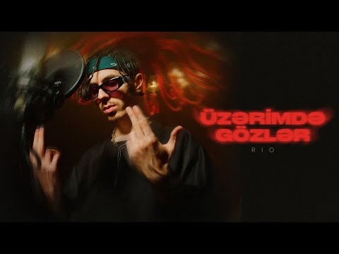 RIO — Üzərimdə Gözlər (Official Music Video)