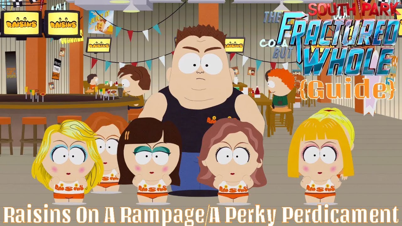 South Park The Fractured But Whole {Guide} Raisins On A Rampage/ A