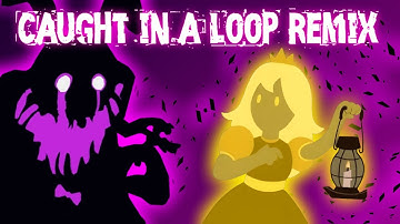 "Caught in a Loop" Princess Quest Remix