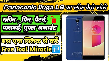 Panasonic iLuga L9 Frp Unlock | Panasonic iLuga L9 Lnlock Miracle | Panasonic iLuga Pattern Unlock